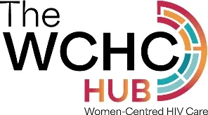 The WCHC Hub: Women-Centred HIV Care